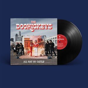 Doohickeys - All Hat No Cattle  LP LP